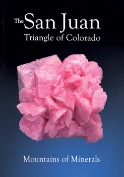 ExtraLapis English: The San Juan Triangle of Colorado: Mountains of Minerals