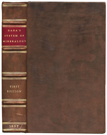 Dana’s <i>System of Mineralogy</i> (1837) [First Edition]