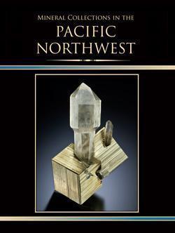 Mineral Collections in the Pacific Northwest