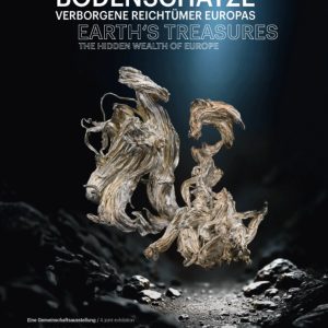 Bodenschätze- Earth's Treasures: the hidden wealth of Europe; Munich Show 2025