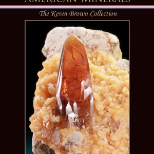 Collecting American Minerals, The Kevin Brown Collection (sup to Mar-Apr 2026)